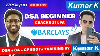 Tier3 college to 21 LPA Barclays SDE Offer  Kumar K student success story [upl. by Edaj]