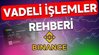 binance vadeli işlemler rehberi  nedir nasıl yapılır [upl. by Bethena243]