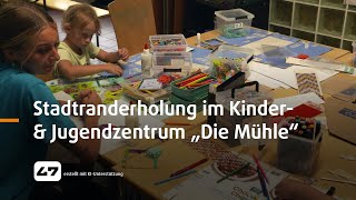 STUDIO 47 live  STADTRANDERHOLUNG IM KINDER amp JUGENDZENTRUM „DIE MÜHLE“ IN FRIEMERSHEIM [upl. by Elysia]