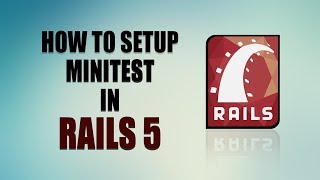 Learn How To Use Minitest in Rails 5  Beginners Guide to Test Driven Development  Eduonix [upl. by Alejoa]