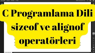 C Programlama Dili sizeof ve alignof operatörleri [upl. by Godart]