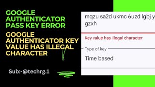 Google Authenticator Pass key error । Google Authenticator key value has illegal character problem [upl. by Eittik]