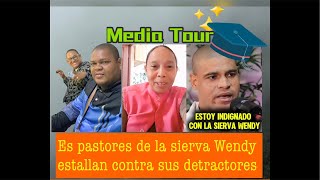 EXPASTORES DE LA SIERVA WENDY ESTALLAN CONTRA SUS DETRACTORES [upl. by Nodyl]