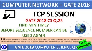 GATE 2018 CS Q25 Consider a longlived TCP session with an endtoend bandwidth of 1 Gbps [upl. by Bove]