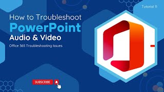 How To Troubleshoot PowerPoint Audio amp Video  O365 Troubleshooting Issues [upl. by Daub]