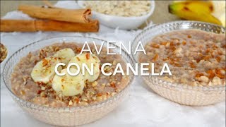 AVENA CON CANELA muy fácil amp deliciosa  Recetas fáciles Pizca de Sabor [upl. by Kreager]