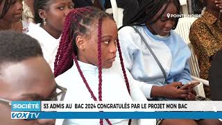 Les 53 élèves admis au BAC 2024 sont félicités et récompensés par le projet quotMon BACquot [upl. by Eleumas50]