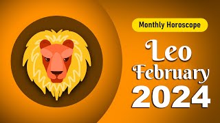 Leo February 2024 Horoscope  Monthly Horoscope [upl. by Guinevere]