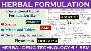 Herbal Formulation  Syrup  Mixture  Tablets amp Novel drug delivery system  Herbal Drug Technology [upl. by Metabel]