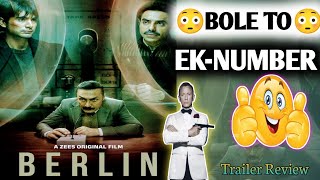 BERLIN Movie Trailer Review  Zee5 New Movie Berlin Official Trailer Review [upl. by Tsenrae372]