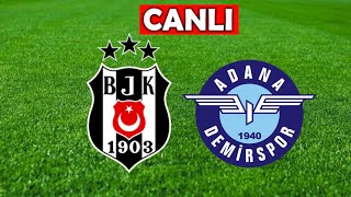 BEŞİKTAŞ ADANA DEMİRSPOR MAÇI CANLI İZLE [upl. by Nikkie918]