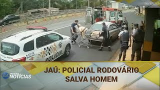 JAÚ POLICIAL RODOVÁRIO SALVA HOMEM 30102024 [upl. by Ilarin]