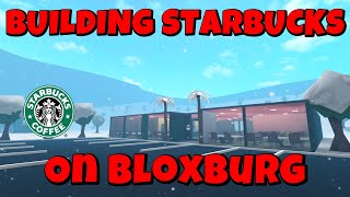 BUILDING A STARBUCKS ON BLOXBURG [upl. by Zicarelli]