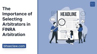 The Importance of Selecting Arbitrators in FINRA Arbitration [upl. by Ttam]
