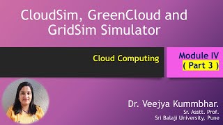 Cloud Computing Module IV CloudSim GreenCloud and GridSim Simulator [upl. by Yrreg]