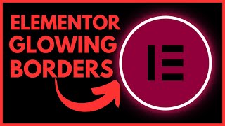 Elementor Glowing Border Effect  Elementor Pro Tutorial [upl. by Rydder950]