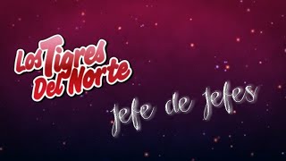 Jefe de Jefes  Los Tigres del Norte  Karaoke con coros [upl. by Windy]