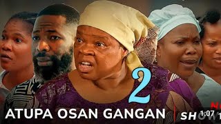 Atupa Osan GanGan Part 2 Yoruba Movie 2024 Drama Peju Ogunmola Dele Odunle Vicky Adeboye Elemosho [upl. by Suiddaht]