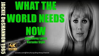 Jackie DeShannon What The World Needs Now 1965 4K Lyrics [upl. by Silvana]