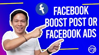 Facebook Boost Post Or Facebook Ads Ano Ang Mas Effective [upl. by Bartosch18]