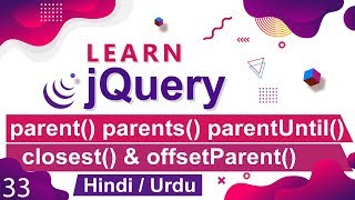 jQuery parent parentsUntil closest offsetParent Tutorial in Hindi  Urdu [upl. by Nosa767]