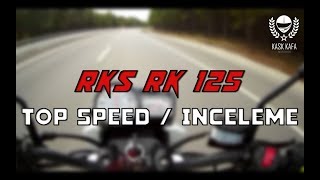 Rks Rk 125 İnceleme  Top Speed  8000 Km İzlenimleriMuhabbet [upl. by Baoj]