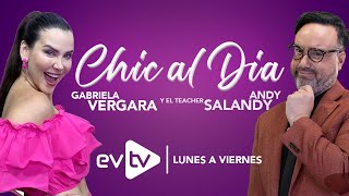 evtv EnVivo  Chic al Día con GabrielaVergara y TeacherSalandy  EVTV  11132024 [upl. by Ignatzia]