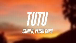 Tutu  Camilo Pedro Capó Letra 💢 [upl. by Carlyle]