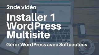 Installer 1 WordPress multisite avec Softaculous [upl. by Yoj]