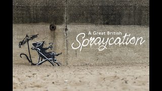 Banksy  A Great British Spraycation August 13 2021 1080p [upl. by Grey]