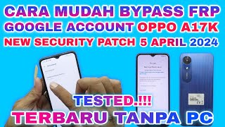 CARA BYPASS FRP OPPO A17 A17K 5 FEBRUARI 2024 TERBARU TANPA PC  HOW TO BYPASS FRP OPPO A17 A17K [upl. by Aliuqaj]