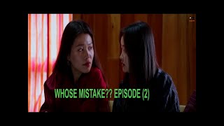 whose mistake episode 2 [upl. by Idnak591]