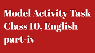 Model Activity Task class 10 English partiv [upl. by Gunthar246]