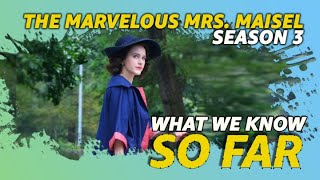 quotThe Marvelous Mrs Maiselquot Season 3  WHAT WE KNOW SO FAR [upl. by Ileane197]