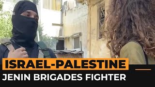 Jenin Brigades fighter on resisting Israeli occupation  Al Jazeera Newsfeed [upl. by Terrye478]