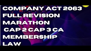 Company Act 2063 Full Revision Marathon CAP 2 CAP 3 CA Membership Law [upl. by Nightingale]