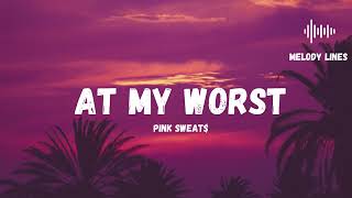 At My Worst  Pink Sweat Lyric Video [upl. by Bremen]