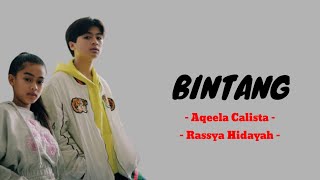 Bintang  Aqeela Calista Ft Rassya Hidayah  Lirik [upl. by Blatt]