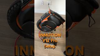 Inmotion V12 Pro Setup [upl. by Woodie]