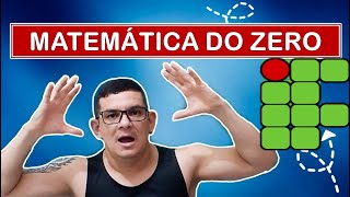 COMO ESTUDAR MATEMÁTICA DO ZERO  6 DICAS  IFRN IFPE IFAL IFPI IFMA IFBA IFES IFRJ IFMG [upl. by Nola]