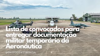 Divulgação dos candidatos convocados para entregar os documentos militar temporário da Aeronáutica [upl. by Othella]