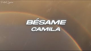 Camila  Bésame 💔 Letra [upl. by Guevara]