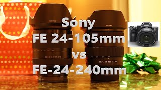 Sony 24105mm vs 24240mm Lens Comparison on Sony A7III Camera detailed review Updated [upl. by Anayk]