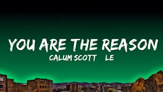 Calum Scott amp Leona Lewis  You Are The Reason Duet Version  LyricsLyrics Video  Lyric Lib [upl. by Naivad]