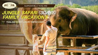 Elephant Hills 3Days Jungle Safari Family vacation Khao Sok National Park Thailand [upl. by Enelear]