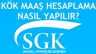 SGK Kök Maaş Hesaplama Nasıl Yapılır [upl. by Sible]