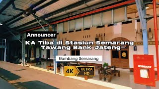 Announcer Kereta Api tiba di Stasiun Semarang Tawang Bank Jateng  Gambang Semarang 4K [upl. by Letha365]