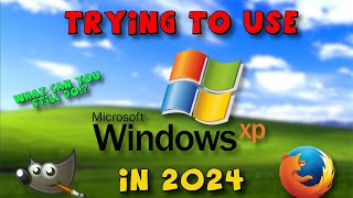 Using Windows XP in 2024 Can You Still Use It [upl. by Benoite38]