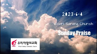 202364 Woori SaRang Community Church Sunday Praise [upl. by Asilem]