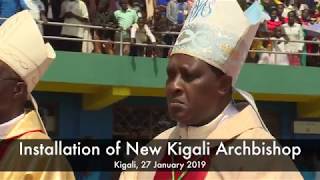 Installation of New Kigali Archbishop  Kigali 27 January 2019 Short [upl. by Odelia934]